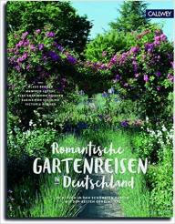 Romantische Gartenreisen Deutschland