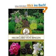 Kopp, Gärtnern mit Hildegard von Bingen