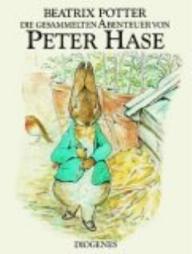Die gesammelten Abenteuer von Peter Hase  Potter, Beatrix
