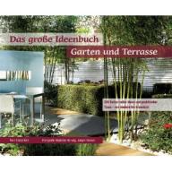 Keil, Das große Ideenbuch Garten und Terrasse