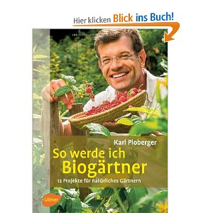 Ploberger SO werde ich Biogärtner