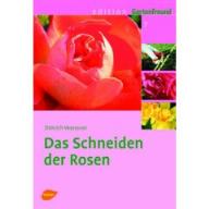 Woessner Das Schneiden der Rosen