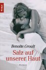 Salz auf unserer Haut von Benoite Groult,